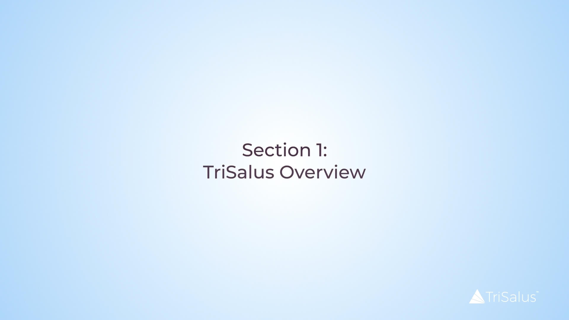 Video Thumbnail with text: Section 1: TriSalus Overview